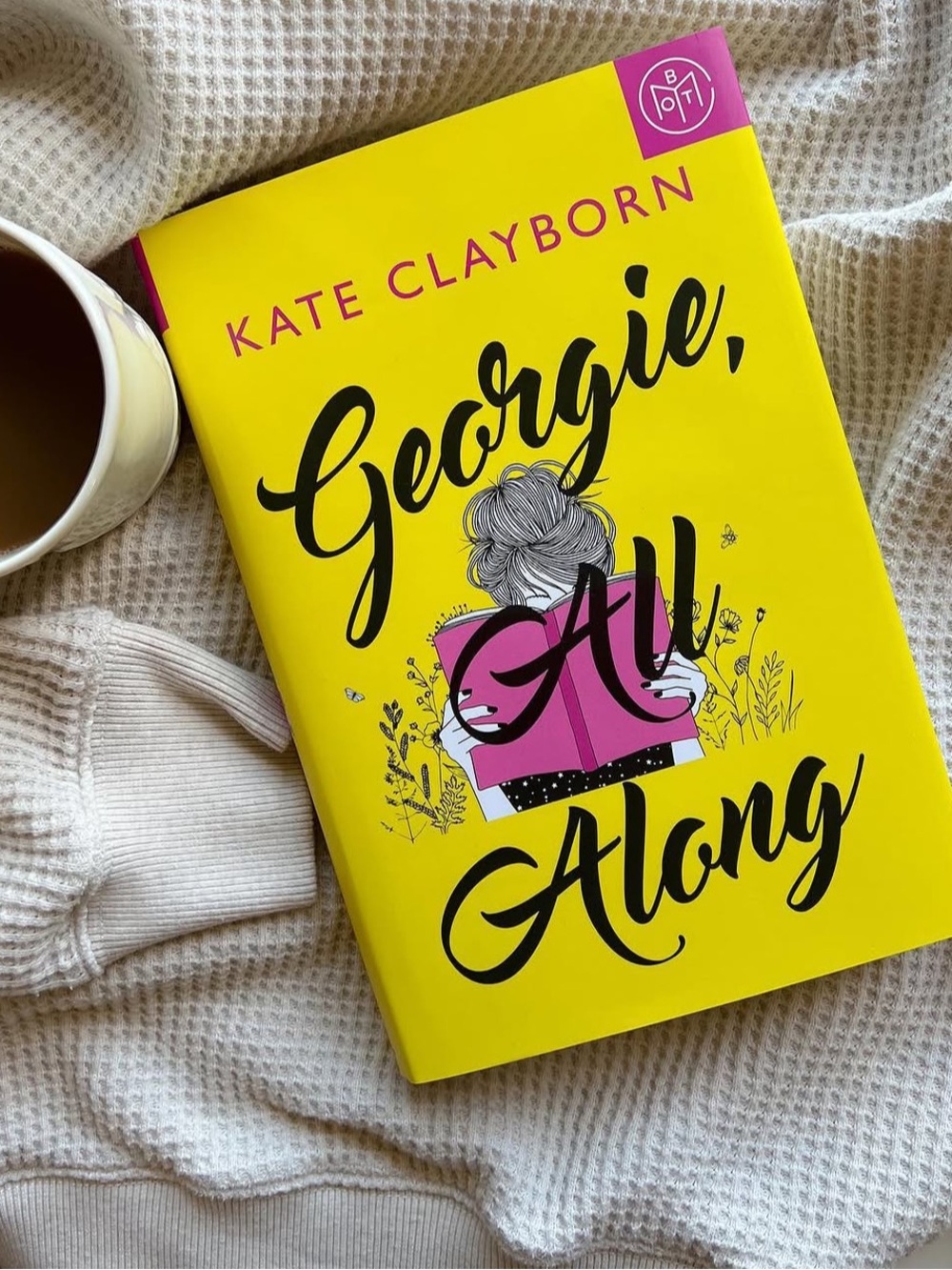 Georgie, All Along by Kate Clayborn Hardcover 2023 Romance‎ Fiction BOTM